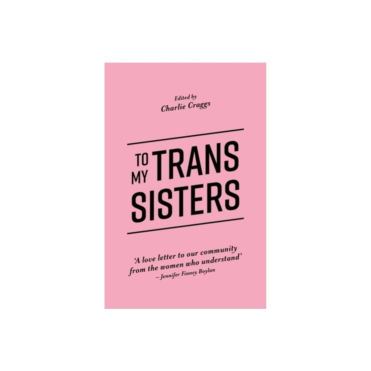 To My Trans Sisters